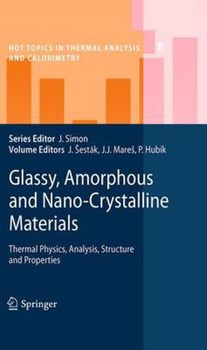 Cover image for Glassy, Amorphous and Nano-Crystalline Materials: Thermal Physics, Analysis, Structure and Properties