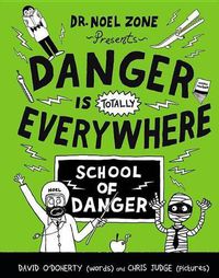 Cover image for Danger Is Totally Everywhere: School of Danger