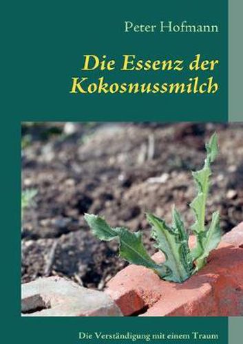 Cover image for Die Essenz der Kokosnussmilch: Wie man das Leben sieht, hangt von den eigenen Augen ab