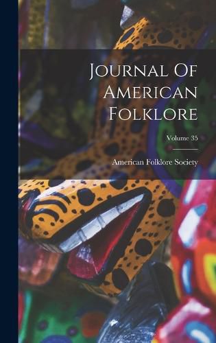 Journal Of American Folklore; Volume 35