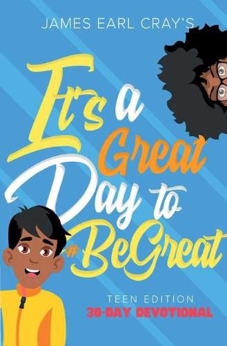 Cover image for It's A Great Day to #BeGreat, Teen Edition