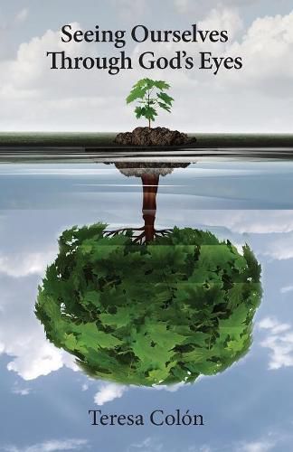 Cover image for Seeing Ourselves Through God's Eyes