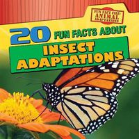 Cover image for 20 Fun Facts about Insect Adaptations