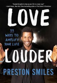 Cover image for Love Louder: 33 Ways to Amplify Your Life