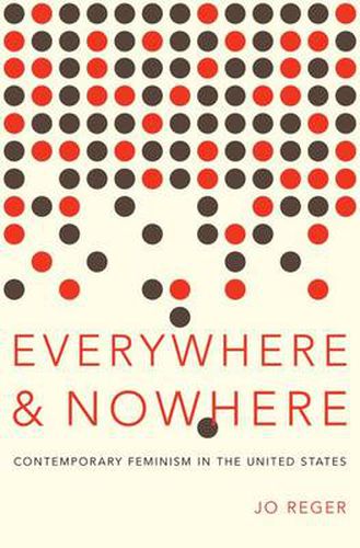 Cover image for Everywhere and Nowhere: The State of Contemporary Feminism in the United States