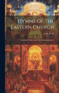 Cover image for Hymns Of The Eastern Church