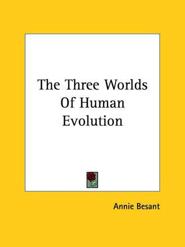 Cover image for The Three Worlds of Human Evolution