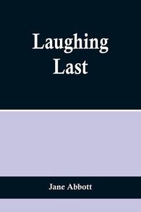 Cover image for Laughing Last
