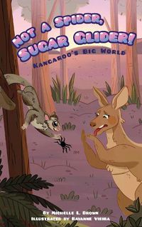 Cover image for Kangaroo's Big World: Not a Spider, Sugar Glider!