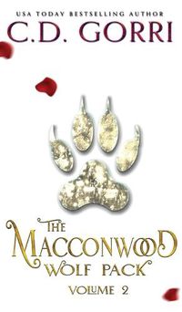 Cover image for The Macconwood Wolf Pack Volume 2