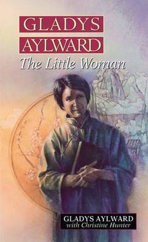 Gladys Aylward: The Little Woman