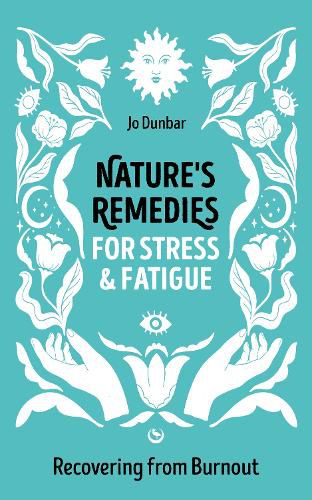 Nature's Remedies for Stress and Fatigue