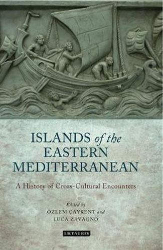 Cover image for The Islands of the Eastern Mediterranean: A History of Cross-Cultural Encounters