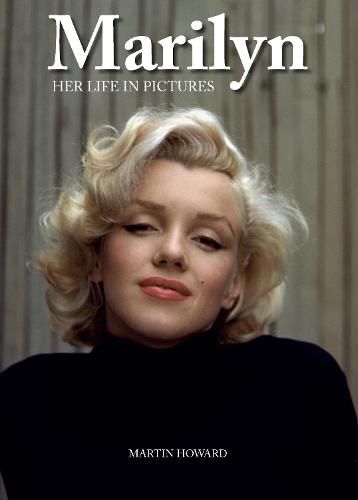 Marilyn: Her Life in Pictures