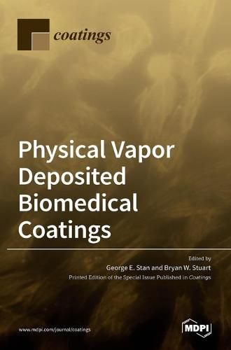 Cover image for Physical Vapor Deposited Biomedical Coatings