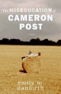 Cover image for The Miseducation of Cameron Post