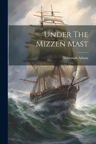 Under The Mizzen Mast