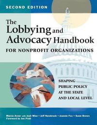 Cover image for The Lobbying and Advocacy Handbook for Nonprofit Organizations, Second Edition: Shaping Public Policy at the State and Local Level