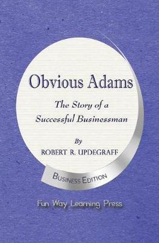 Cover image for Obvious Adams -- The Story of a Successful Businessman: New Business Edition