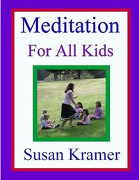 Cover image for Meditation for All Kids