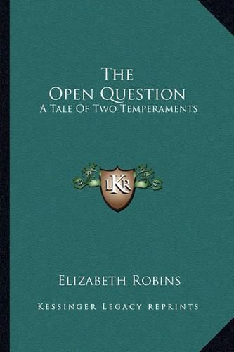 The Open Question: A Tale of Two Temperaments