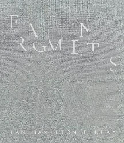Cover image for Fragments: Ian Hamilton Finlay