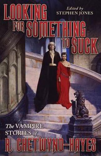 Cover image for Looking for Something to Suck: The Vampire Stories of R. Chetwynd-Hayes