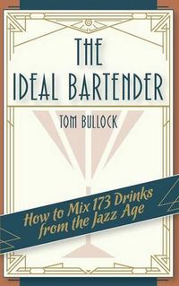 Cover image for The Ideal Bartender 1917 Reprint