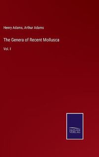 Cover image for The Genera of Recent Mollusca