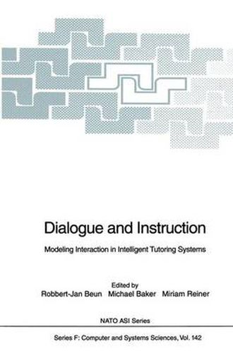Cover image for Dialogue and Instruction: Modeling Interaction in Intelligent Tutoring Systems