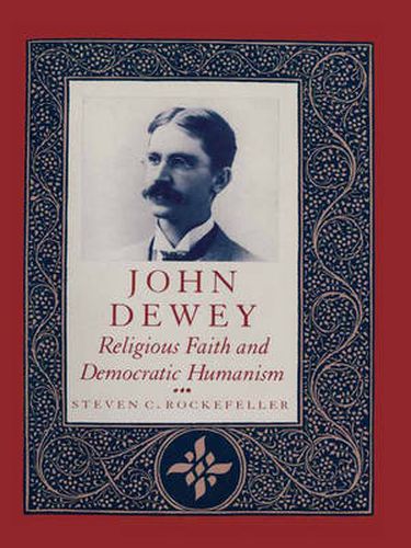 Cover image for John Dewey: Religious Faith and Democratic Humanism