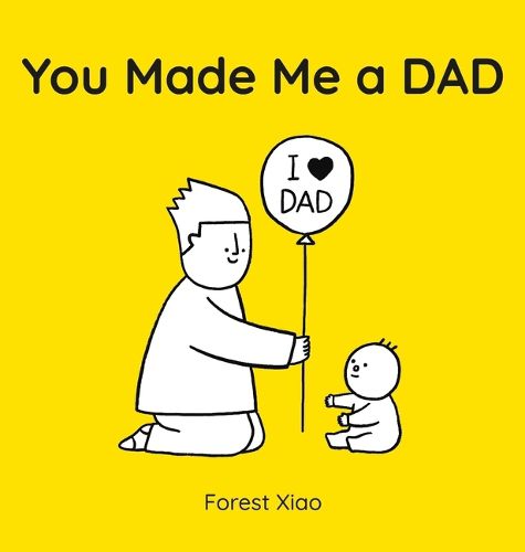 Cover image for You Made Me a Dad