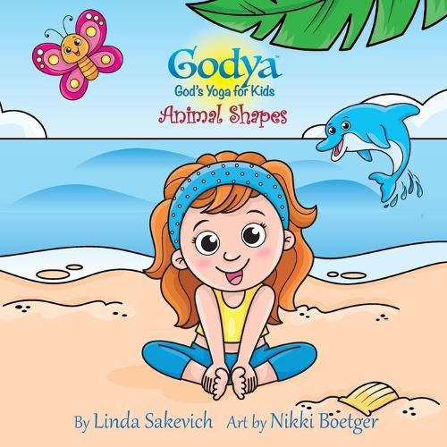 Cover image for Godya: God's Yoga for Kids: Animal Shapes