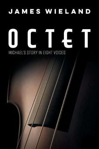 Cover image for Octet: Michael's Story in Eight Voices