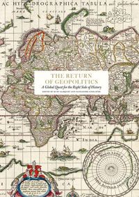 Cover image for The Return of Geopolitics: A Global Quest for the Right Side of History