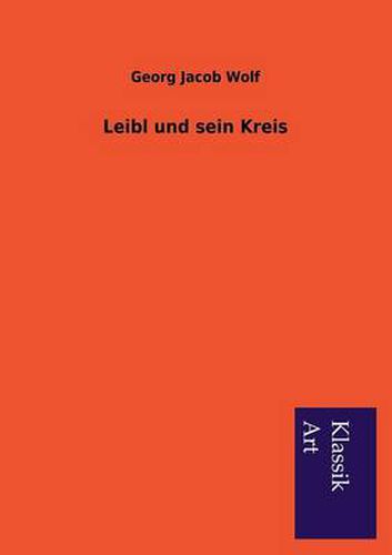 Cover image for Leibl und sein Kreis