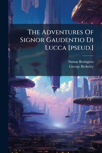 Cover image for The Adventures of Signor Gaudentio Di Lucca [Pseud.]...