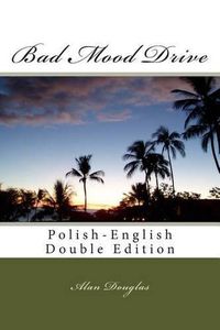 Cover image for Bad Mood Drive: Polish-English Double Edition