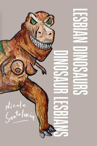 Cover image for Lesbian Dinosaurs / Dinosaur Lesbians