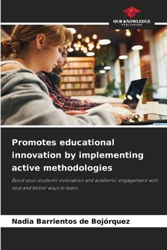 Cover image for Promotes educational innovation by implementing active methodologies