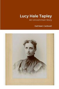 Cover image for Lucy Hale Tapley