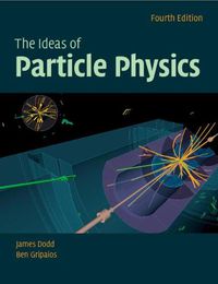 Cover image for The Ideas of Particle Physics