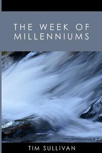 Cover image for The Week of Millenniums