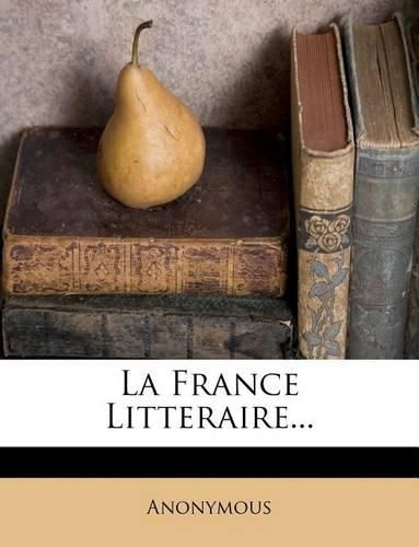 La France Litteraire...