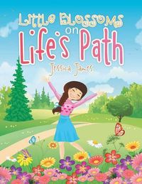 Cover image for Little Blossoms on Life's Path