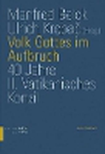 Cover image for Volk Gottes Im Aufbruch: 40 Jahre II. Vatikanisches Konzil