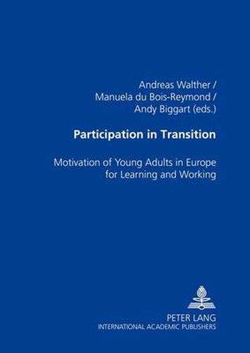 Cover image for Participation in Transition: Motivation of Young Adults in Europe for Learning and Working