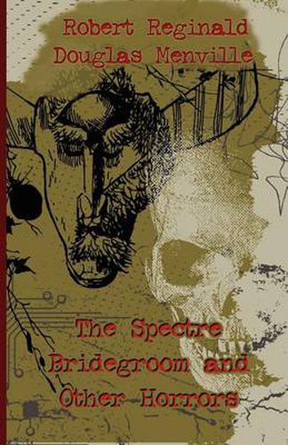 Cover image for The Spectre Bridegroom and Other Horrors