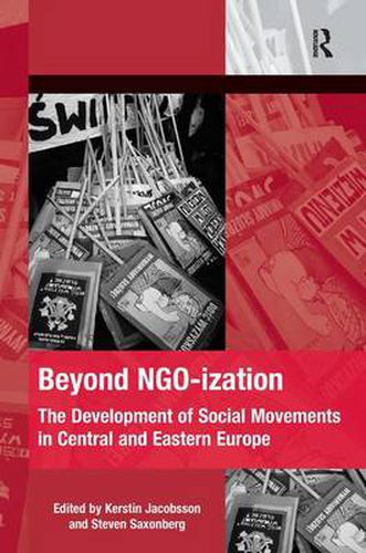 Cover image for Beyond NGO-ization: The Development of Social Movements in Central and Eastern Europe