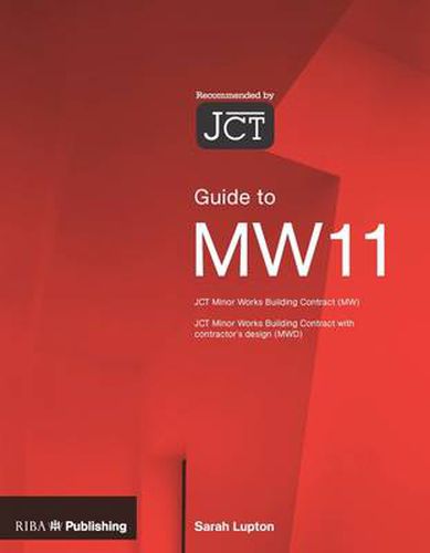 Cover image for Guide to the JCT Minor Works Building Contract MW11